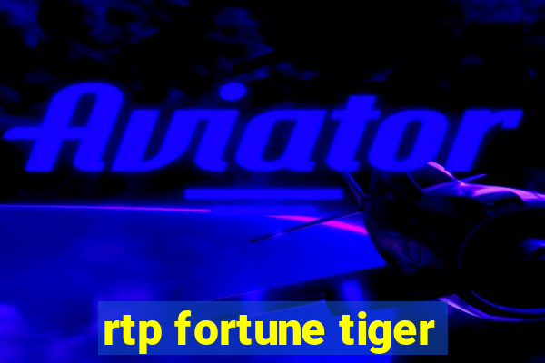 rtp fortune tiger